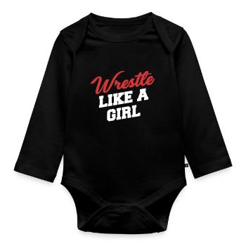 Wrestle Like A Girl Wrestling Martial Arts Karate - Organic Longsleeve Baby Bodysuit - black - Front