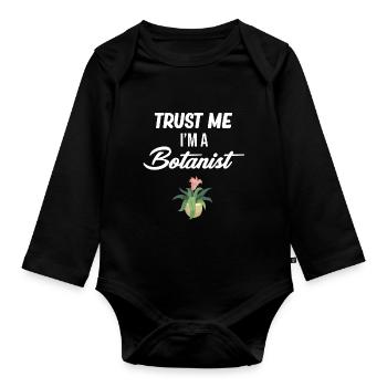 Croyez-moi, je suis botaniste, un - Body Bébé bio manches longues - noir - Devant