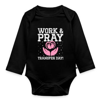 Wake Pray Transfer Day In Vitro Fertilization - Organic Longsleeve Baby Bodysuit - black - Front