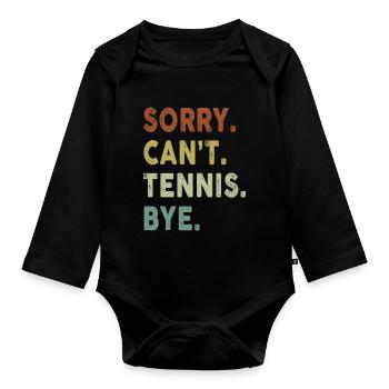 Funny Tennis Sorry Can't Tennis Bye Player Fun - Baby Bio-Langarm-Body - Schwarz - Vorne