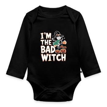 Halloween Witch I'm The Bad Witch - Organic Longsleeve Baby Bodysuit - black - Front