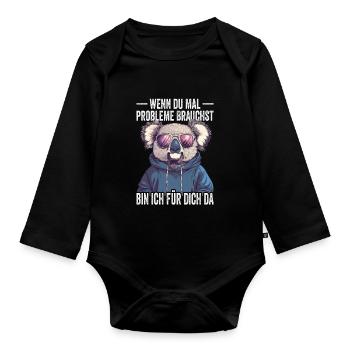 If you ever need problems, I'm there for you - Organic Longsleeve Baby Bodysuit - black - Front