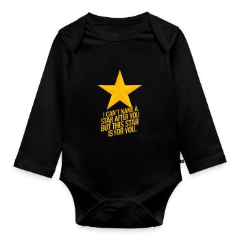 i cant name a star after you but this star is for - Organic Longsleeve Baby Bodysuit - black - Front