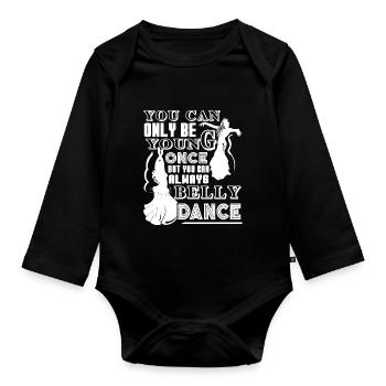 You Can Always Belly Dance - Organic Longsleeve Baby Bodysuit - black - Front