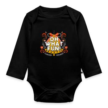 Christmas Oh What Fun - Organic Longsleeve Baby Bodysuit - black - Front