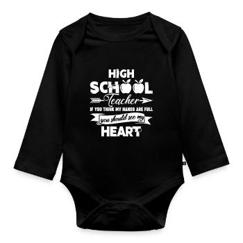 High School Teacher High School Teacher Full Heart - Organic Longsleeve Baby Bodysuit - black - Front