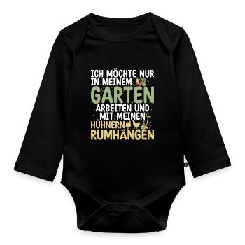 Ich Will Nur In Meinem Garten Mit Hühnern Arbeiten - Baby Bio-Langarm-Body - Schwarz - Vorne