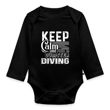 Keep Calm And Focus On Dumpster Diving - Organic Longsleeve Baby Bodysuit - black - Front