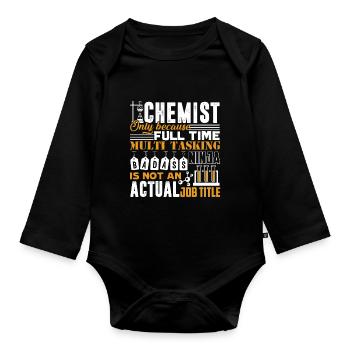 Chemist is Not An Actual Job Title - Organic Longsleeve Baby Bodysuit - black - Front