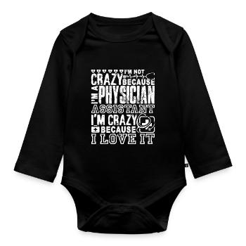 Physician Assistant Crazy Physician Assistant - Organic Longsleeve Baby Bodysuit - black - Front