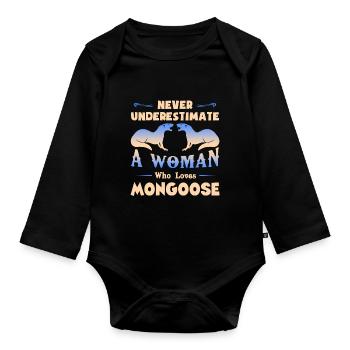 Never Underestimate A Woman Who Loves Mongoose - Organic Longsleeve Baby Bodysuit - black - Front