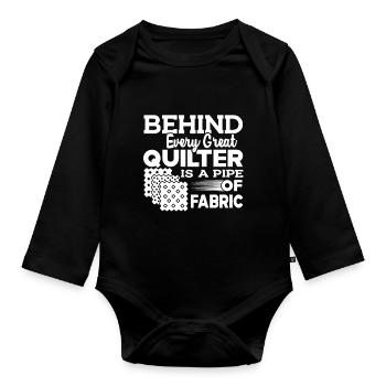 Quilter Behind Every Great Quilter - Organic Longsleeve Baby Bodysuit - black - Front