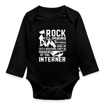 Rock Climbing Can Answered Life's Questions - Organic Longsleeve Baby Bodysuit - black - Front