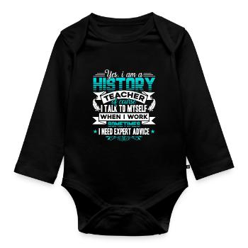 Yes I Am A History Teacher - Organic Longsleeve Baby Bodysuit - black - Front