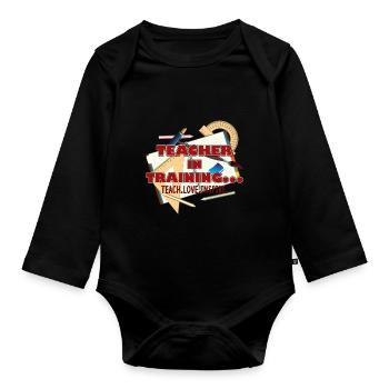 Teacher In Training - Organic Longsleeve Baby Bodysuit - black - Front