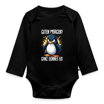 Good morning very thin Penguin morning grouches - Organic Longsleeve Baby Bodysuit - black - Front