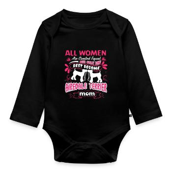 Only The Best Become Airedale Terrier Mom - Organic Longsleeve Baby Bodysuit - black - Front