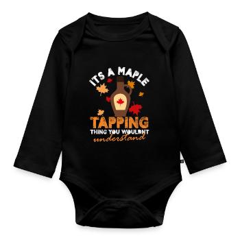 It's A Maple Tapping Thing You Wouldn't Understand - Baby Bio-Langarm-Body - Schwarz - Vorne