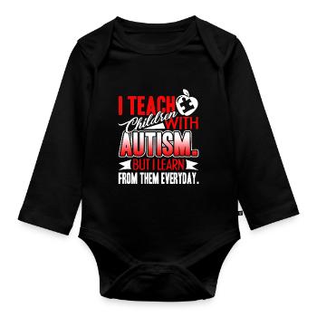 Autism I Teach Children With Autism - Organic Longsleeve Baby Bodysuit - black - Front