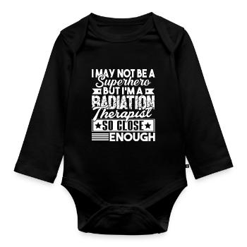 Radiation Therapist I am A Radiation Therapist - Organic Longsleeve Baby Bodysuit - black - Front
