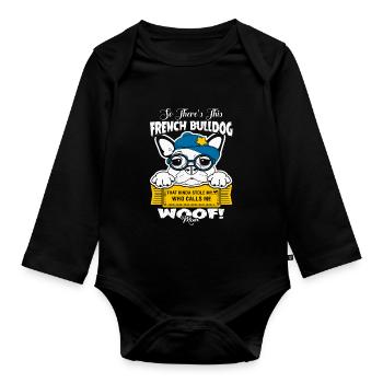 French Bulldog Calls Me Mom - Organic Longsleeve Baby Bodysuit - black - Front