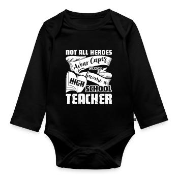 High School Teacher Hero - Organic Longsleeve Baby Bodysuit - black - Front