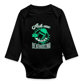 Beatboxing Ask Me About Beatboxing - Organic Longsleeve Baby Bodysuit - black - Front