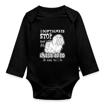 I Don't Always Stop And Look At Lhasa Apso - Organic Longsleeve Baby Bodysuit - black - Front