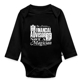 I am A Financial Advisor Not A Magician - Organic Longsleeve Baby Bodysuit - black - Front