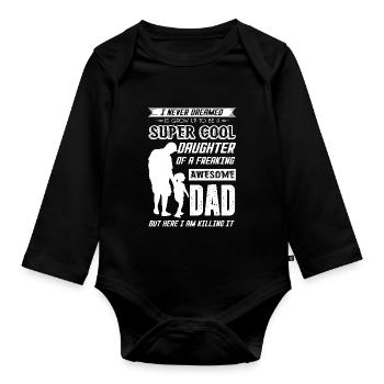 Daughter Super Cool Daughter Awesome Dad - Organic Longsleeve Baby Bodysuit - black - Front