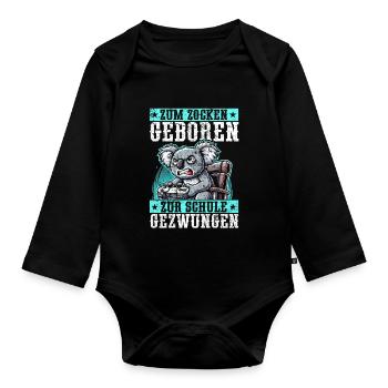 Zum Zocken Geboren Zur Schule Gezwungen Koala - Baby Bio-Langarm-Body - Schwarz - Vorne