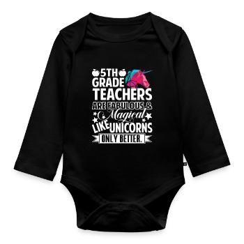 5th Grade Teacher 5th Grade Teachers Are Fabulous - Organic Longsleeve Baby Bodysuit - black - Front