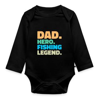 Dad. Hero. Fishing Legend. - Baby Bio-Langarm-Body - Schwarz - Vorne