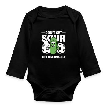 Lustiger Pickleball Spruch: Sour Just Dink Smarter - Baby Bio-Langarm-Body - Schwarz - Vorne