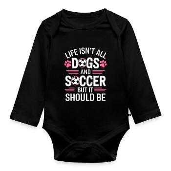 Soccer Saying Dogs Funny Soccer Player Gift - Organic Longsleeve Baby Bodysuit - black - Front