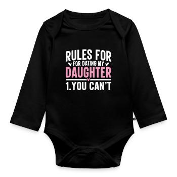 Rules for Dating My Daughter You Cant Funny Dad - Organic Longsleeve Baby Bodysuit - black - Front
