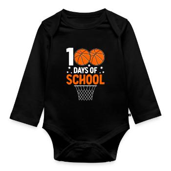 100 Days of School Funny Basketball School - Organic Longsleeve Baby Bodysuit - black - Front