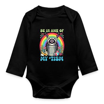 Be In Awe Of My 'Tism Autistic Raccoons - Organic Longsleeve Baby Bodysuit - black - Front