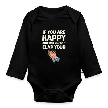 If You Are Happy and You Know It Clap Your Hands - Organic Longsleeve Baby Bodysuit - black - Front