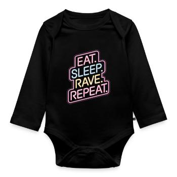 Eat Sleep Rave Repeat - Neon Sign Design - Organic Longsleeve Baby Bodysuit - black - Front