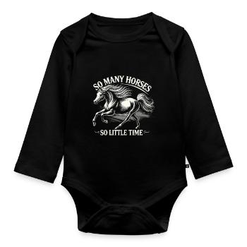 So viele Pferde, so wenig Zeit - Baby Bio-Langarm-Body - Schwarz - Vorne