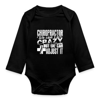 Chiropractor Chiropractor Can Adjust - Organic Longsleeve Baby Bodysuit - black - Front
