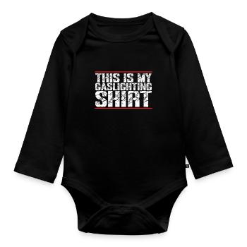 Gaslighting Gaslighter - Organic Longsleeve Baby Bodysuit - black - Front