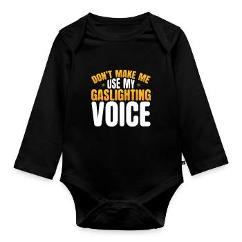 Gaslighting Gaslighter - Organic Longsleeve Baby Bodysuit - black - Front