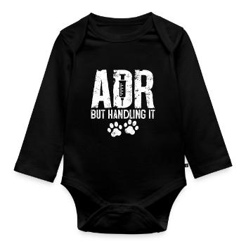 ADR But Handling It Medicine Pet Care Funny - Organic Longsleeve Baby Bodysuit - black - Front