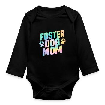 Foster Dog Mom Tie Dye Animal Rescue Foster Care - Organic Longsleeve Baby Bodysuit - black - Front