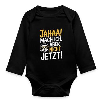 Jahaa Mach Ich Aber Nicht Jetzt Cool Faultier Büro - Baby Bio-Langarm-Body - Schwarz - Vorne