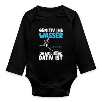 Genitiv ins Wasser weil es Dativ ist Germanistik - Baby Bio-Langarm-Body - Schwarz - Vorne