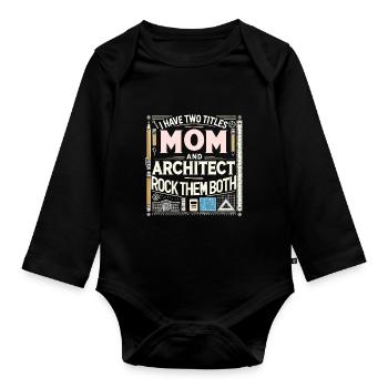 Ich habe zwei Titel - Mutter und Architektin - und - Baby Bio-Langarm-Body - Schwarz - Vorne