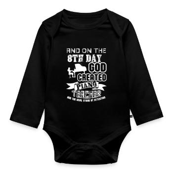 Piano Teacher God Created Piano Teacher - Organic Longsleeve Baby Bodysuit - black - Front